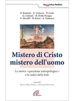 MISTERO DI CRISTO MISTERO DELL'UOMO