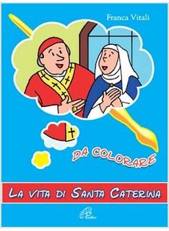 VITA DI SANTA CATERINA - DA COLORARE