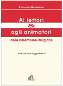 AI LETTORI E AGLI ANIMATORI DELLA ASSEMBLEE LITURGICHE