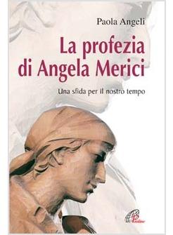 PROFEZIA DI ANGELA MERICI UNA SFIDA PER IL NOSTRO TEMPO