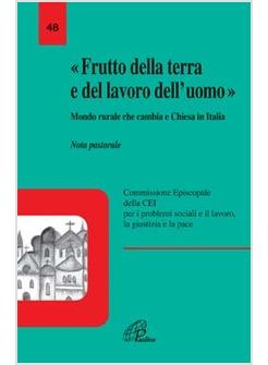 FRUTTO DELLA TERRA E DEL LAVORO DELL'UOMO
