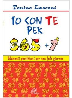 IO CON TE PER 365 + 1 MOMENTI QUOTIDIANI PER UNA FEDE GIOVANE