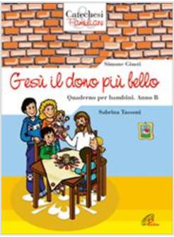 GESU' IL DONO PIU' BELLO B QUADERNO PER BAMBINI