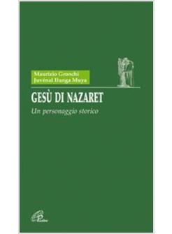 GESU' DI NAZARET UN PERSONAGGIO STORICO
