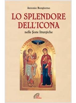 SPLENDORE DELL'ICONA NELLE FESTE LITURGICHE