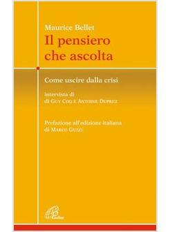 IL PENSIERO CHE ASCOLTA COME USCIRE DALLA CRISI