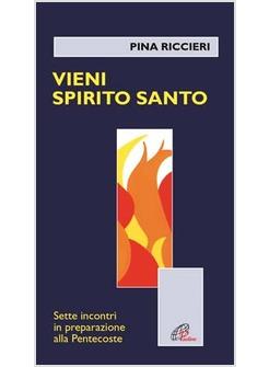 VIENI SPIRITO SANTO SETTE INCONTRI IN PREPARAZIONE ALLA PENTECOSTE