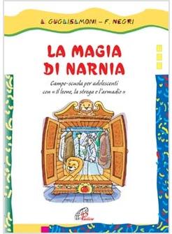 MAGIA DI NARNIA CAMPO-SCUOLA PER ADOLESCENTI