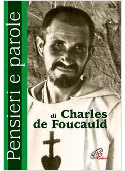 PENSIERI E PAROLE DI CHARLES DE FOUCAULD