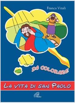VITA DI SAN PAOLO DA COLORARE (LA)