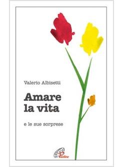 AMARE LA VITA E LE SUE SORPRESE