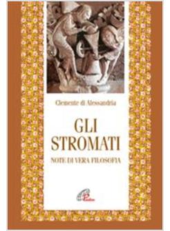 STROMATI NOTE DI VERA FILOSOFIA