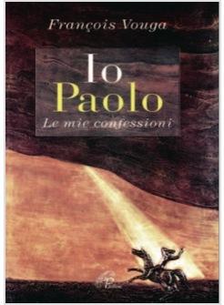 IO PAOLO LE MIE CONFESSIONI