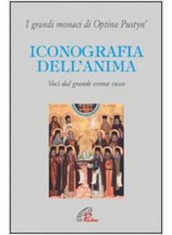 ICONOGRAFIA DELL'ANIMA VOCI DAL GRANDE EREMO RUSSO
