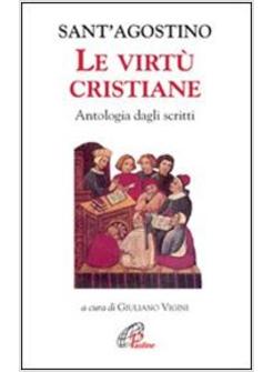 LE VIRTU' CRISTIANE ANTOLOGIA DAGLI SCRITTI