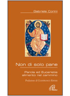 NON DI SOLO PANE PAROLA ED EUCARISTIA ALIMENTO NEL CAMMINO
