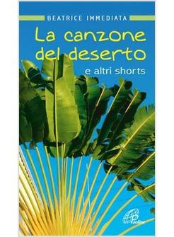 CANZONE DEL DESERTO E ALTRI SHORTS