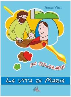 VITA DI MARIA DA COLORARE