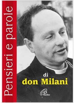 PENSIERI E PAROLE DI DON LORENZO MILANI