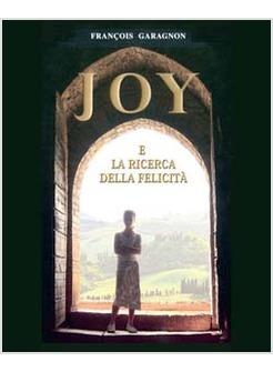 JOY E LA RICERCA DELLA FELICITA'