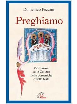 PREGHIAMO MEDITAZIONI SULLE COLLETTE DELLE DOMENICHE E DELLE FESTE