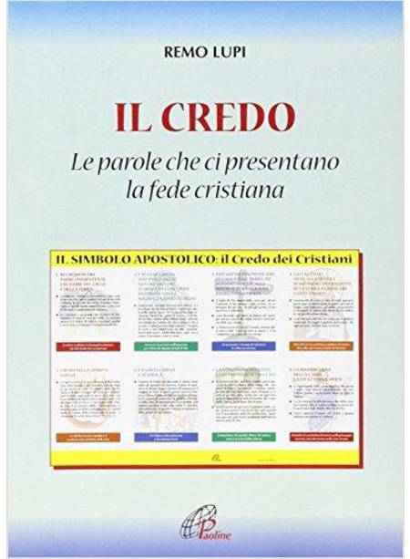 CREDO LE PAROLE CHE CI PRESENTANO LA FEDE CRISTIANA