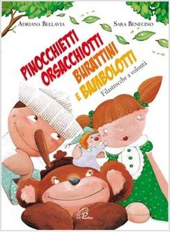 PINOCCHIETTI ORSACCHIOTTI BURATTINI E BAMBOLOTTI FILASTROCCHE A VOLONTA'