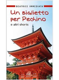 BIGLIETTO PER PECHINO E ALTRI SHORTS