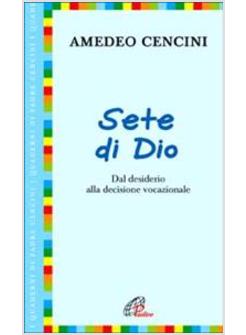 SETE DI DIO DAL DESIDERIO ALLA DECISIONE VOCAZIONALE