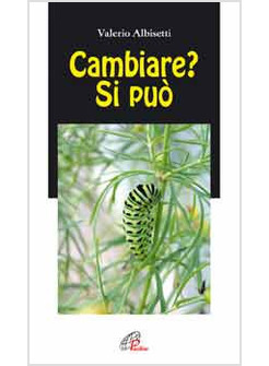 CAMBIARE? SI PUO'