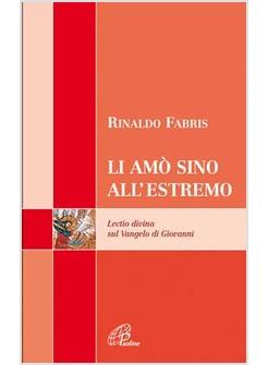 LI AMO' SINO ALL'ESTREMO LECTIO DIVINA SUL VANGELO DI GIOVANNI