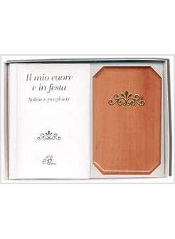 MIO CUORE »E' IN FESTA (IL) SALMI E PREGHIERE