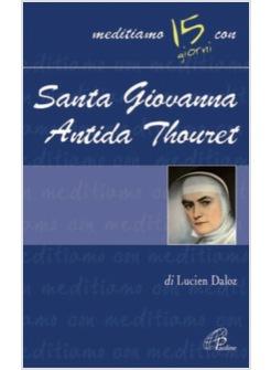 SANTA GIOVANNA ANTIDA THOURET