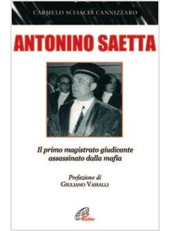 ANTONINO SAETTA PRIMO MAGISTRATO GIUDICANTE ASSASSINATO DALLA MAFIA