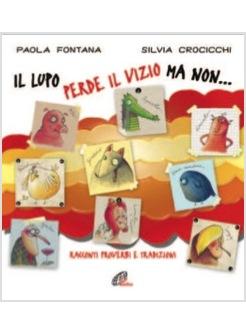 LUPO PERDE IL VIZIO MA NON (IL) RACCONTI PROVERBI E TRADIZIONI