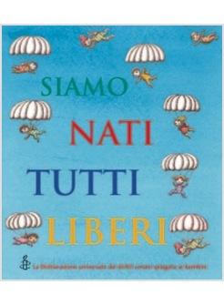 SIAMO NATI TUTTI LIBERI 