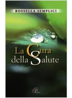 CURA DELLA SALUTE (LA)