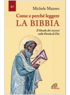 COME E PERCHE' LEGGERE LA BIBBIA IL SINODO DEI VESCOVI SULLA PAROLA DI DIO