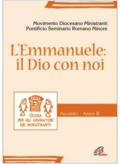 EMMANUELE IL DIO CON NOI (L') AVVENTO ANNO B