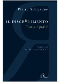 IL DISCERNIMENTO TEORIA E PRASSI