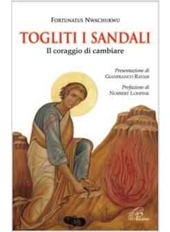 TOGLITI I SANDALI IL CORAGGIO DI CAMBIARE
