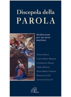 DISCEPOLA DELLA PAROLA MEDITAZIONI PER UN MESE MARIANO