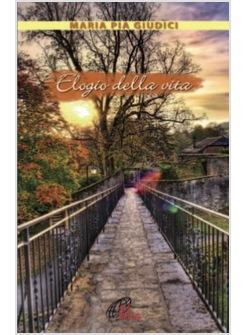 ELOGIO DELLA VITA
