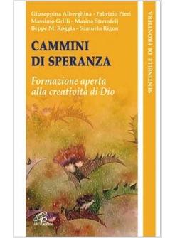 CAMMINI DI SPERANZA FORMAZIONE APERTA ALLA CREATIVITA DI DIO