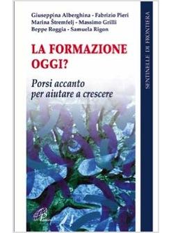 FORMAZIONE OGGI (LA) PORSI ACCANTO PER AIUTARSI A CRESCERE