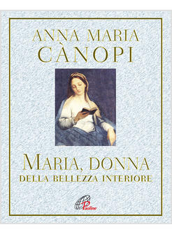 MARIA DONNA DELLA BELLEZZA INTERIORE