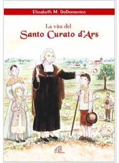 VITA DEL SANTO CURATO D'ARS (LA)