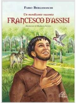 UN MENDICANTE RACCONTA FRANCESCO D'ASSISI