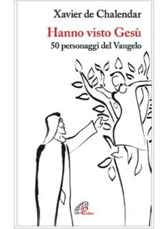 HANNO VISTO GESU'. 50 PERSONAGGI DEL VANGELO
