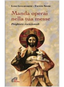 MANDA OPERAI NELLA TUA MESSE PREGHIERE VOCAZIONALI